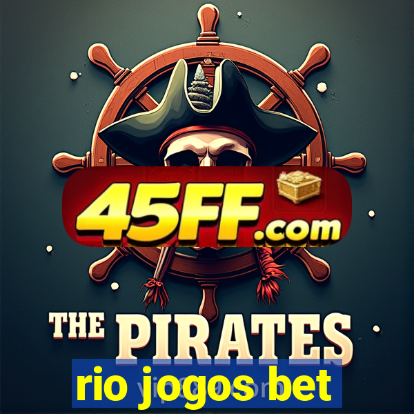 rio jogos bet
